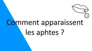 Comment apparaissent les aphtes ?