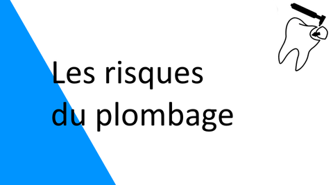 Les risques du plombage dentaire