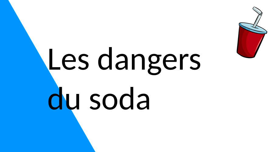 Les dangers du soda