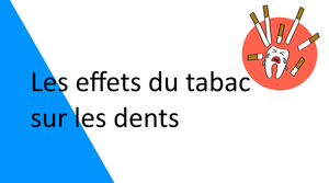 Les effets du tabac sur les dents